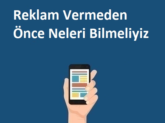 Google Reklam Vermeden Önce Neleri Bilmeliyiz?